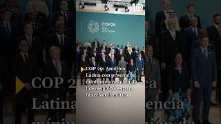 COP 29 América Latina con presencia mínima en reunión de líderes globales para la acción climática [upl. by Haroppizt]