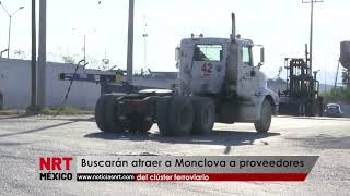 Buscarán atraer a Monclova a proveedores del clúster ferroviario [upl. by Firehs]