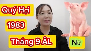 tuổi Quý Hợi SN 1983 Nữ mệnh tháng 9 ÂL năm 2024 [upl. by Sianna]