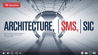 6 Check Point Architecture Overview SMS Gateways and SIC Explained [upl. by Pedro]