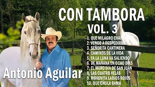 Antonio Aguilar Rancheras de Relajo en MIX dj Juan Patena [upl. by Aylsworth]