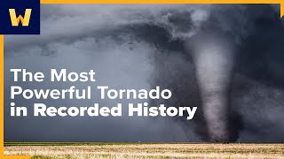 The Most Powerful Tornado in Recorded History 2023  The Science of How Tornadoes Form [upl. by Knick]