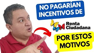 😲 NO PAGARIAN INCENTIVOS De RENTA CIUDADANA En DICIEMBRE Por ESTOS MOTIVOS😳😱 [upl. by Derwin]