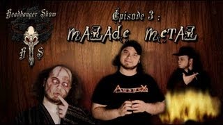 Malade Metal  Headbanger Show Episode 3 [upl. by Oilime]