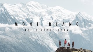 MONT BLANC  CCC UTMB® 2015 [upl. by Cagle]