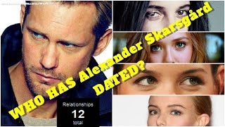 Who Has Alexander Skarsgård Dated Alexander Skarsgård GirlfriendWife [upl. by Sion673]