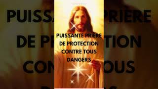 Puissante prière de protection contre tous dangers [upl. by Yerggoeg216]