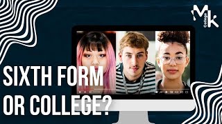 Sixth Form or College  College vs Sixth Form  Which is better Sixth Form or College [upl. by Nnasus]