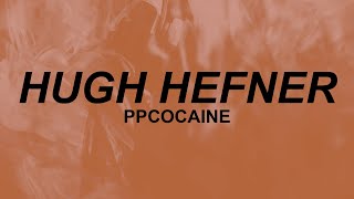 ppcocaine  Hugh Hefner Lyrics  hey reporting live its trap bunny bubbles  TikTok [upl. by Gaivn]