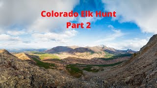 Colorado Elk Hunt Part 2 [upl. by Dew]