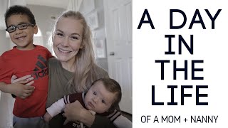 DAY IN THE LIFE nanny  mom edition [upl. by Odnomra]