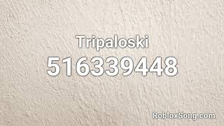 Tripaloski Roblox ID  Roblox Music Code [upl. by Oicneserc]