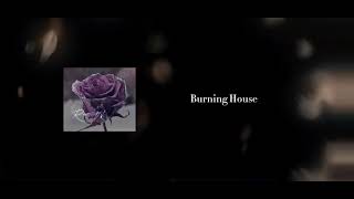 Burning House slowed  reverb [upl. by Clara]