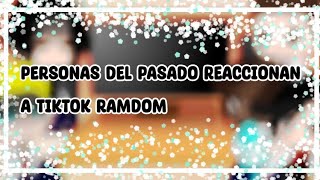 ✨💫PERSONAS DEL PASADO  HOMBRES REACCIONAN A TIK TOK RANDOM 12 GRINGE💫✨ [upl. by Marguerie]