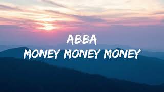 Money Money Money  ABBA Lyrics 🎵 [upl. by Annairol]