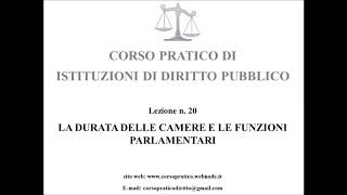 20 LA DURATA DELLE CAMERE E LE FUNZIONI PARLAMENTARI [upl. by Sidney]