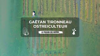 Gaëtan TIRONNEAU  Ostréiculteur à Locmariaquer [upl. by Sorac]