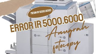 Cara mengatasi error E005 Ir 50006000 AnugerahFotocopy13206 [upl. by Annahsohs]