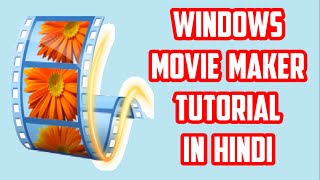 HINDI Best Windows Movie Maker Tutorial in HINDI [upl. by Nathalie565]