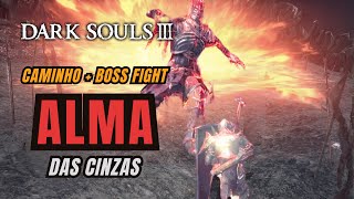 Dark Souls 3  caminho para a Alma das Cinzas  boss fight [upl. by Yrtneg]