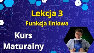 Lekcja 3 Funkcja liniowa  Kurs maturalny  matematyka [upl. by Yelnahs]