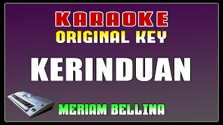 KARAOKE  Kerinduan  Meriam Bellina  Original Key [upl. by Donielle]