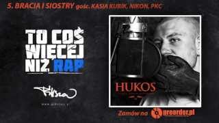 Hukos ft Kasia Kubik Nikon PKC  Bracia i siostry [upl. by Schwitzer]