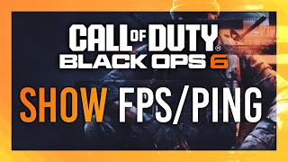 Show FPS amp Ping in Black Ops 6  Full Guide  Simple [upl. by Angelita610]