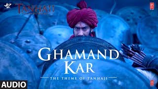 Full Audio Ghamand Kar  Tanhaji The Unsung Warrior  Ajay Kajol Saif  Sachet  Parampara [upl. by Esidarap]