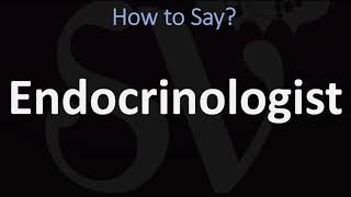 How to Pronounce Endocrinologist CORRECTLY [upl. by Tcideneb]