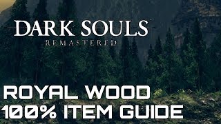 Dark Souls Remastered 100 Item Guide ROYAL WOOD [upl. by Daeriam]