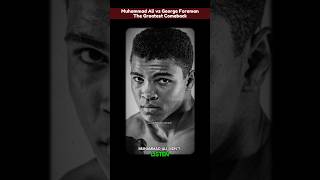 Muhammad Ali vs George Foreman The Greatest Comeback MuhammadAli RumbleInTheJungle BoxingLegend [upl. by Aynnat]