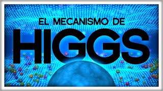 El Bosón de Higgs por fin Explicado a Fondo [upl. by Manley937]