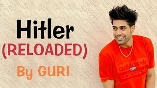 Hitler lyrics  Guri  Deep Jandu  latest punjabi song  Hitler Reloaded [upl. by Horton]