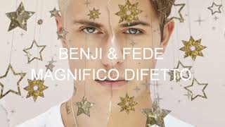 Benji amp Fede  Magnifico difetto testo [upl. by Igic]