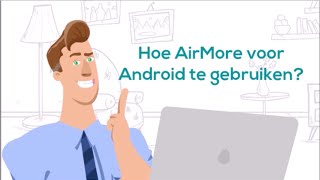 Hoe AirMore voor Android te gebruiken [upl. by Ainahpets]