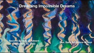 Dreaming Impossible Dreams 121023 [upl. by Harpp]