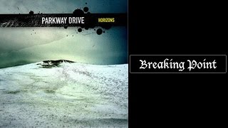 Parkway Drive  Breaking Point Lyrics HQ [upl. by Rafe]