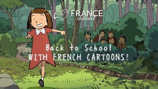 Back to School with French Cartoons  France Channel [upl. by Niuqram]