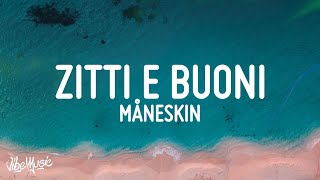 Måneskin  ZITTI E BUONI Lyrics Italy 🇮🇹 Eurovision 2021 [upl. by Larochelle]