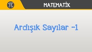 Ardışık Sayılar 1  Matematik  Hocalara Geldik [upl. by Torrell]