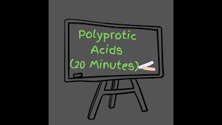 Polyprotic acids 20 Min  diprotic triprotic ionizable proton Ka 1 amp 2 amp 3 [upl. by Zere612]