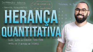 Herança Quantitativa  Aula 13  Módulo II Genética  Prof Gui [upl. by Derzon]