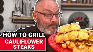 How To Grill Cauliflower Steaks  Ace Hardware [upl. by Lavinie]