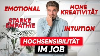 Hochsensibilität als Stärke im Job nutzen  Anzeichen und Vorteile hochsensibel zu sein [upl. by Finlay]