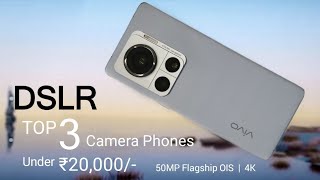 Top 3 Camera Phones Under 20000  March 2024   5G  Flagship OIS Camera with 4K 120Hz 6000mAh [upl. by Delaryd581]