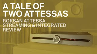 Roksan Attessa Review  A Tale of Two Attessas HD 1080p [upl. by Allemaj]