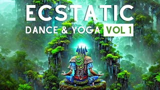 Ecstatic Dance  The Ecstatic Dance amp Yoga Music Set Vol 1 [upl. by Gnort403]