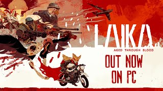 Laika Aged Through Blood  PC Launch Trailer  OUT NOW [upl. by Evol]