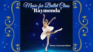 Raymonda Ballet Class Music [upl. by Aernda]